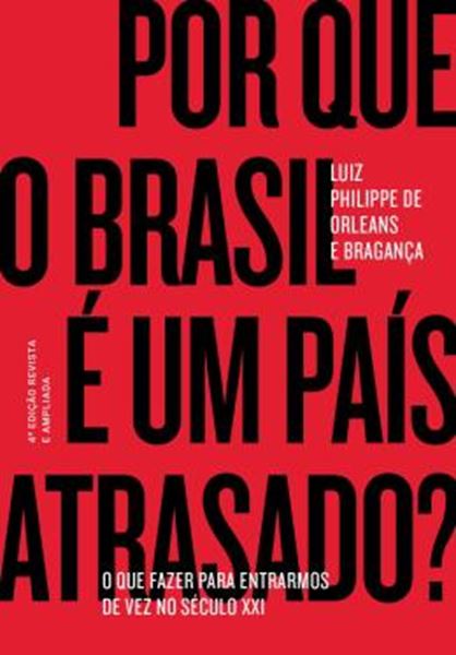 Picture of POR QUE O BRASIL E UM PAIS ATRASADO? - 4ª ED