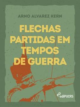 Imagem de FLECHAS PARTIDAS EM TEMPOS DE GUERRA