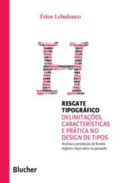 Imagem de RESGATE TIPOGRAFICO - DELIMITACOES, CARACTERISTICAS E PRATICA NO DESIGN DE TIPOS