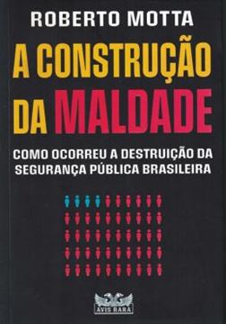 Imagem de A CONSTRUCAO DA MALDADE