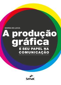 Imagem de A PRODUCAO GRAFICA