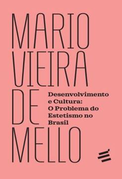 Imagem de DESENVOLVIMENTO E CULTURA: O PROBLEMA DO ESTETISMO NO BRASIL