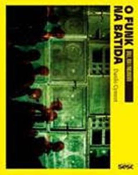 Picture of FUNK NA BATIDA: BAILE, RUA E PARLAMENTO, O