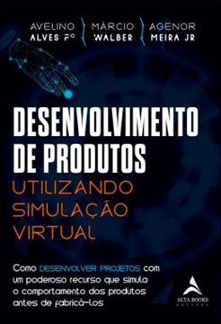 Imagem de DESENVOLVIMENTO DE PRODUTOS UTILIZANDO SIMULACAO VIRTUAL