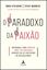 Imagem de O PARADOXO DA PAIXAO