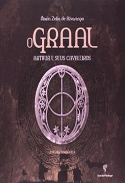 Imagem de O GRAAL - ARTHUR E SEUS CAVALEIROS - LEITURA SIMBOLICA