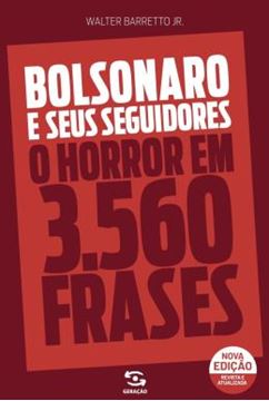 Imagem de BOLSONARO E SEUS SEGUIDORES - O HORROR EM 3.560 FRASES