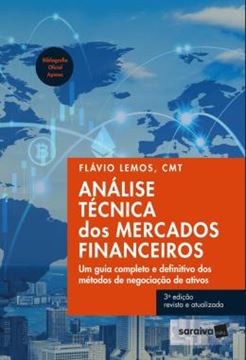Imagem de ANALISE TECNICA DOS MERCADOS FINANCEIROS - UM GUIA COMPLETO E DEFINITIVO DOS METODOS DE NEGOCIACAO DE ATIVOS - 3ª ED