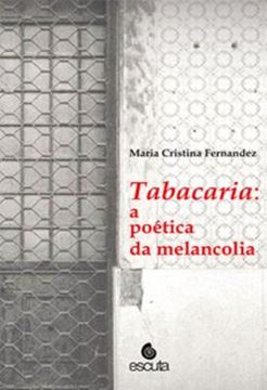 Imagem de TABACARIA: A POETICA DA MELANCOLIA