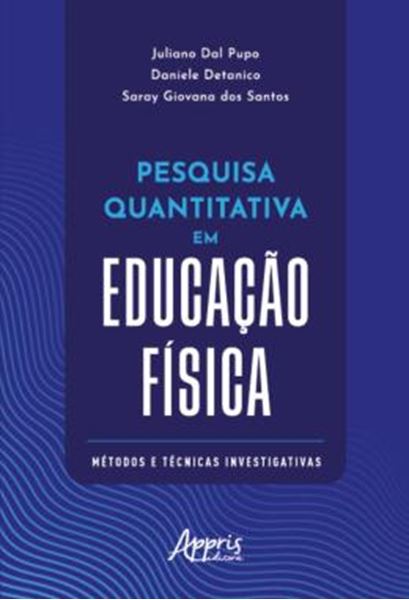 Picture of PESQUISA QUANTITATIVA EM EDUCACAO FISICA - METODOS E TECNICAS INVESTIGATIVAS