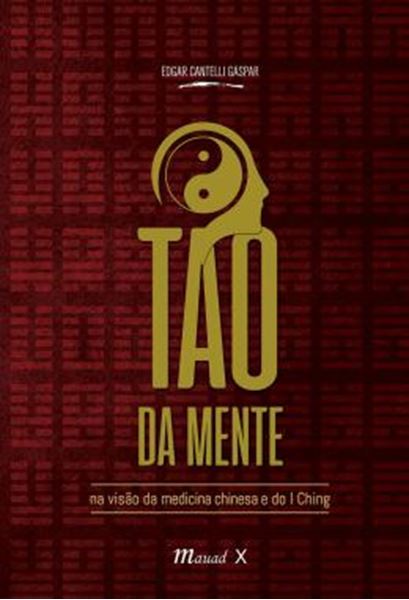 Picture of O TAO DA MENTE NA VISAO DA MEDICINA CHINESA E DO I CHING