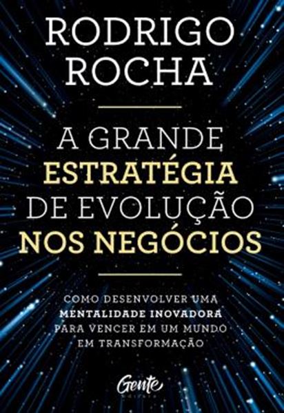 Picture of A GRANDE ESTRATEGIA DE EVOLUCAO NOS NEGOCIOS