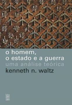 Imagem de O HOMEM, O ESTADO E A GUERRA - 2ª ED