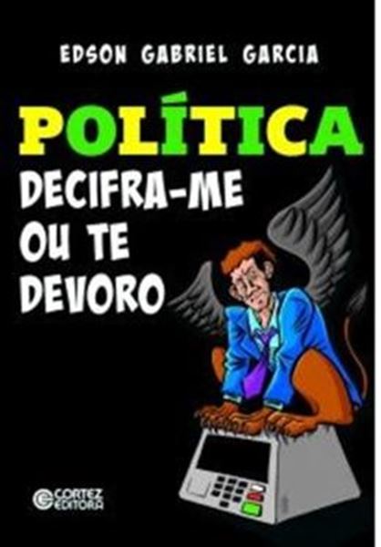 Picture of POLITICA - DECIFRA-ME OU TE DEVORO
