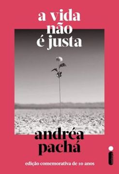 Imagem de A VIDA NAO E JUSTA - EDICAO COMEMORATIVA DE 10 ANOS