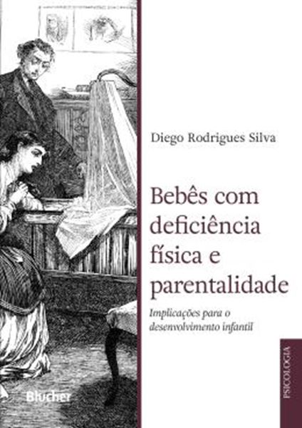 Picture of BEBES COM DEFICIENCIA FISICA E PARENTALIDADE - IMPLICACOES PARA O DESENVOLVIMENTO INFANTIL