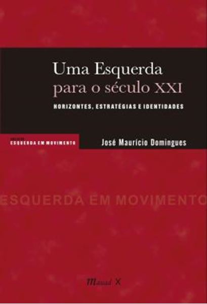 Picture of UMA ESQUERDA PARA O SECULO XXI - HORIZONTES, ESTRATEGIAS E IDENTIDADES