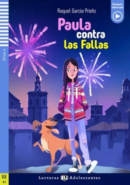Picture of PAULA CONTRA LAS FALLAS - LECTURAS ELI ADOLESCENTES A2 - DOWNLOADABLE MULTIMEDIA