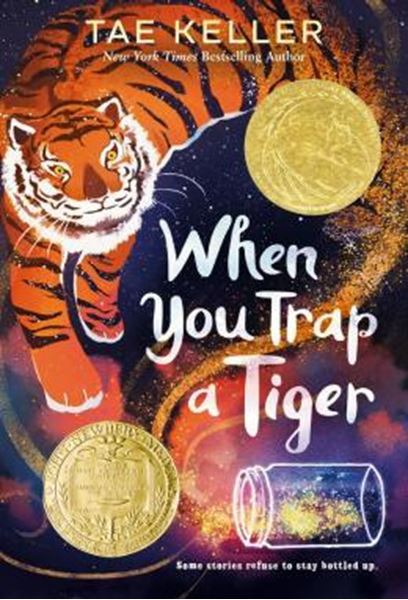 Picture of WHEN YOU TRAP A TIGER (WINNER OF THE 2021 NEWBERY MEDAL)