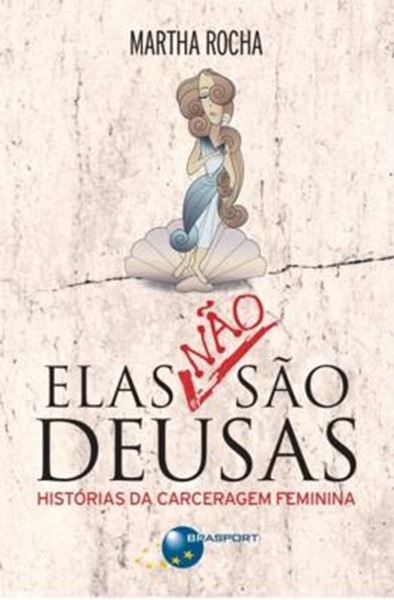 Picture of ELAS NÃO SÃO DEUSAS - HISTÓRIAS DA CARCERAGEM FEMININA