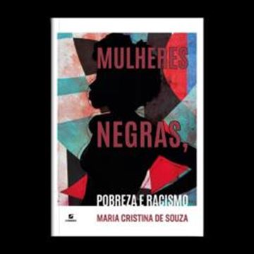 Imagem de MULHERES NEGRAS, POBREZA E RACISMO