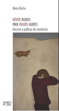 Imagem de NOVOS RUMOS PARA VELHOS MUROS - DISCURSO E POLITICAS DE RESISTENCIA