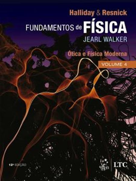 Picture of FUNDAMENTOS DA FISICA - OPTICA E FISICA MODERNA - VOLUME 4 - 12ª ED