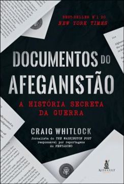 Imagem de DOCUMENTOS DO AFEGANISTÃO - A HISTÓRIA SECRETA DA GUERRA