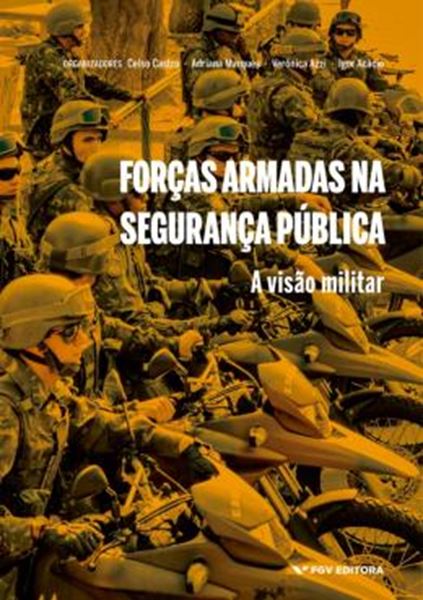 Picture of FORCAS ARMADAS NA SEGURANCA PUBLICA - A VISAO MILITAR