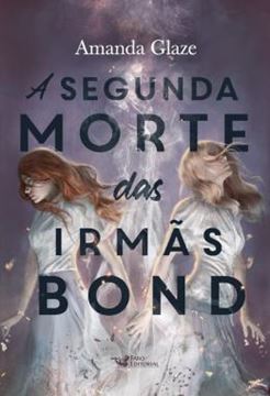 Imagem de SEGUNDA MORTE DAS IRMAS BOND,A