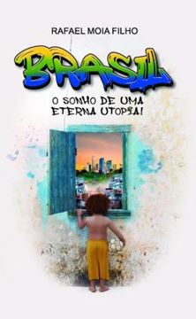 Imagem de BRASIL - O SONHO DE UMA ETERNA UTOPIA!