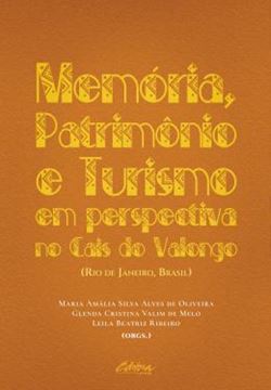 Imagem de MEMORIA, PATRIMONIO, E TURISMO EM PERSPECTIVA NO CAIS DO VALONGO (RIO DE JANEIRO, BRASIL)