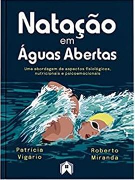 Imagem de NATACAO EM AUAS ABERTAS UMA ABORDAEM DE ASPECTOS FISIOLOICOS, NUTRICIONAIS E PSICOEMOCIONAIS