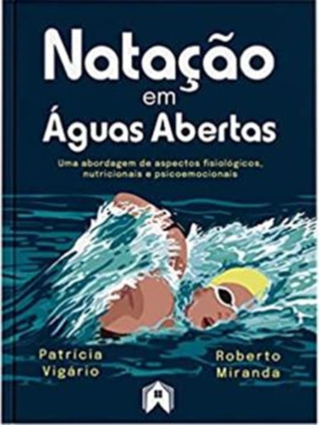 Picture of NATACAO EM AUAS ABERTAS UMA ABORDAEM DE ASPECTOS FISIOLOICOS, NUTRICIONAIS E PSICOEMOCIONAIS