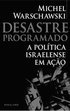 Imagem de DESASTRE PROGRAMADO - A POLITICA ISRAELENSE EM ACAO
