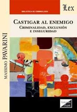 Imagem de CASTIGAR AL ENEMIGO - CRIMINALIDAD, EXCLUSION E INSEGURIDAD