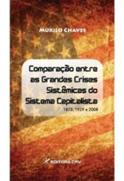 Imagem de COMPARACAO ENTRE AS GRANDES CRISES SISTEMICAS DO SISTEMA CAPITALISTA 1873, 1929 E 2008
