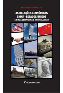 Imagem de AS RELACOES ECONOMICAS CHINA-ESTADOS UNIDOS - ENTRE A GEOPOLITICA E A GLOBALIZACAO