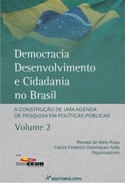 Picture of DEMOCRACIA, DESENVOLVIMENTO E CIDADANIA NO BRASIL - VOLUME 2 - A CONSTRUCAO DE UMA AGENDA DE PESQUISA EM POLITICAS PUBLICAS