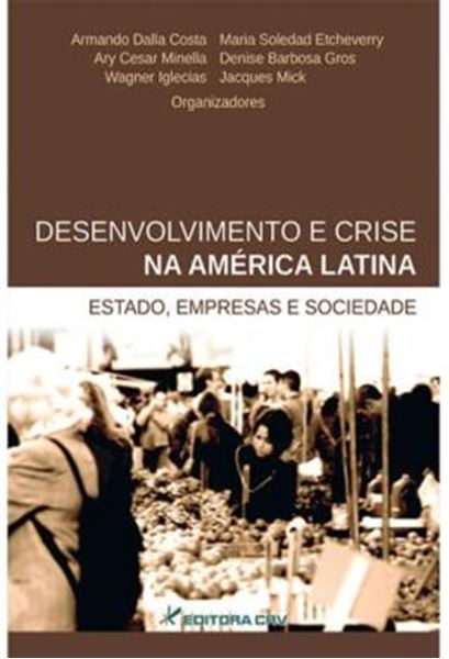 Picture of DESENVOLVIMENTO E CRISE NA AMERICA LATINA - ESTADO, EMPRESAS E SOCIEDADE