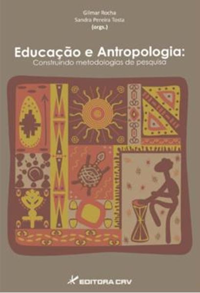 Picture of EDUCACAO E ANTROPOLOGIA - CONSTRUINDO METODOLOGIAS DE PESQUISA
