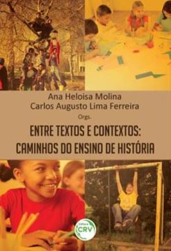 Imagem de ENTRE TEXTOS E CONTEXTOS - CAMINHOS DO ENSINO DE HISTORIA