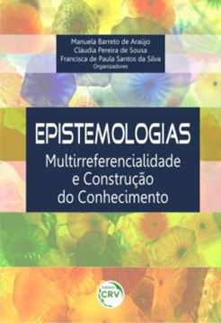 Imagem de EPISTEMOLOGIAS - MULTIRREFERENCIALIDADE E CONSTRUCAO DO CONHECIMENTO