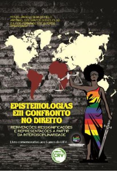 Picture of EPISTEMOLOGIAS EM CONFRONTO NO DIREITO - REINVENCOES, RESSIGNIFICACOES E REPRESENTACOES A PARTIR DA INTERDISCIPLINARIDADE