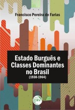 Imagem de ESTADO BURGUES E CLASSES DOMINANTES NO BRASIL (1930-1964)