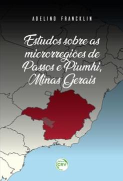 Imagem de ESTUDOS SOBRE AS MICRORREGIOES DE PASSOS E PIUMHI, MINAS GERAIS