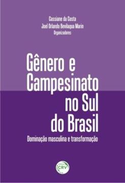 Imagem de GENERO E CAMPESINATO NO SUL DO BRASIL - DOMINACAO MASCULINA E TRANSFORMACAO