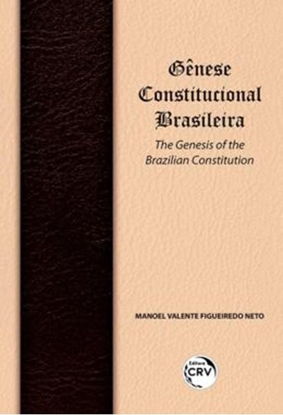 Picture of GENESE CONSTITUCIONAL BRASILEIRA - THE GENESIS OF THE BRAZILIAN CONSTITUTION