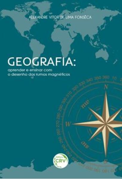 Picture of GEOGRAFIA - APRENDER E ENSINAR COM O DESENHO DOS RUMOS MAGNETICOS