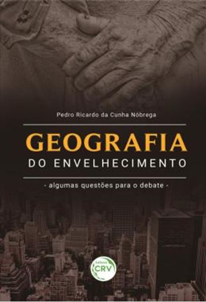 Picture of GEOGRAFIA DO ENVELHECIMENTO - ALGUMAS QUESTOES PARA O DEBATE